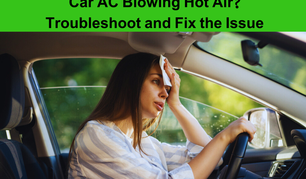 Blowing Hot Air issue in Car AC